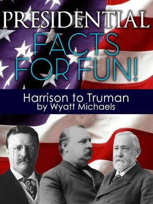 cover image of Presidential Facts for Fun! Harrison to Truman
